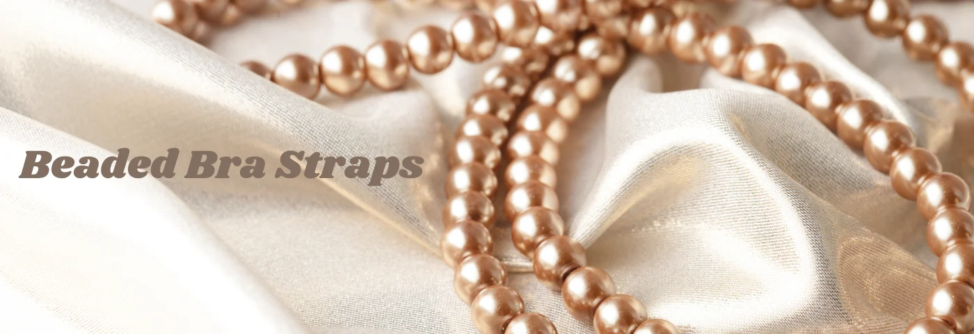 Beaded Bra Straps